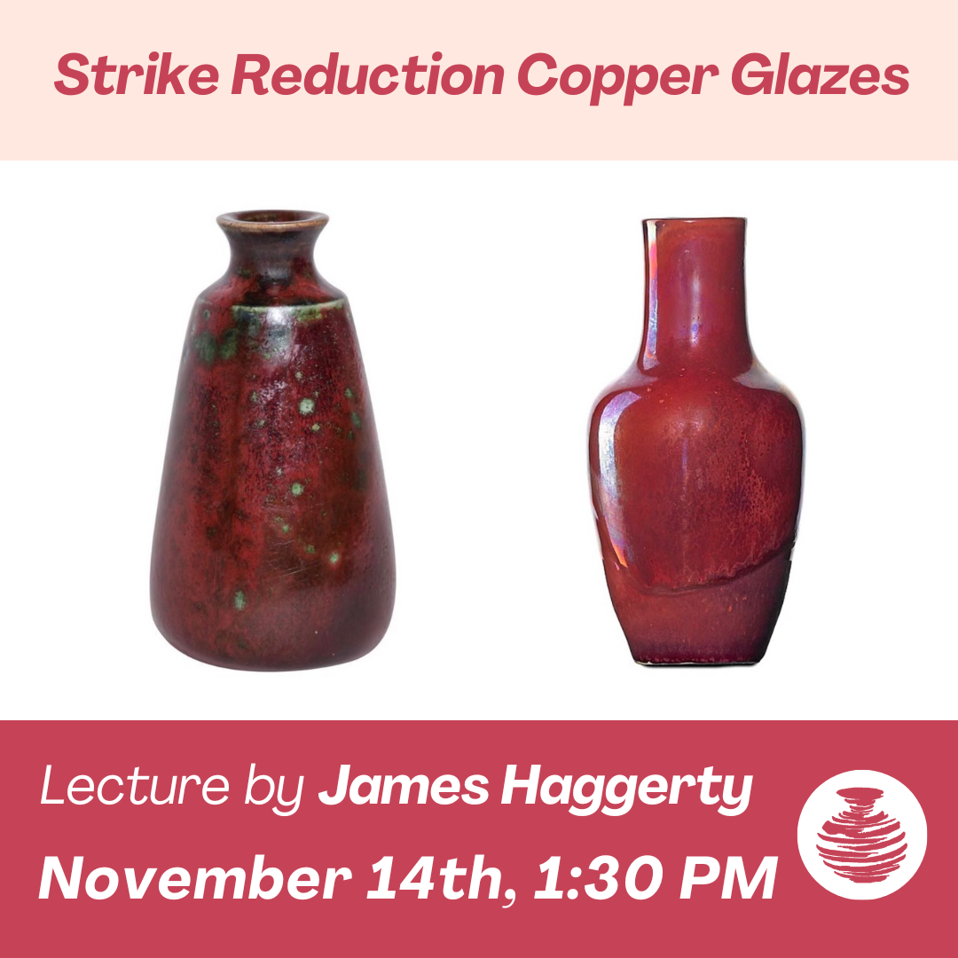 Members-only Lecture by James Haggerty: Strike Reduction Copper Glazes